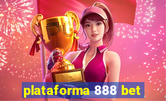 plataforma 888 bet